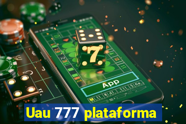 Uau 777 plataforma